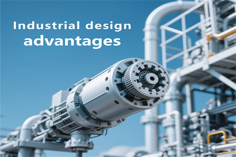 Industrial design advantages